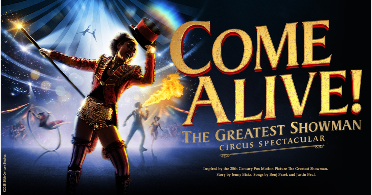 COME ALIVE! THE GREATEST SHOWMAN CIRCUS